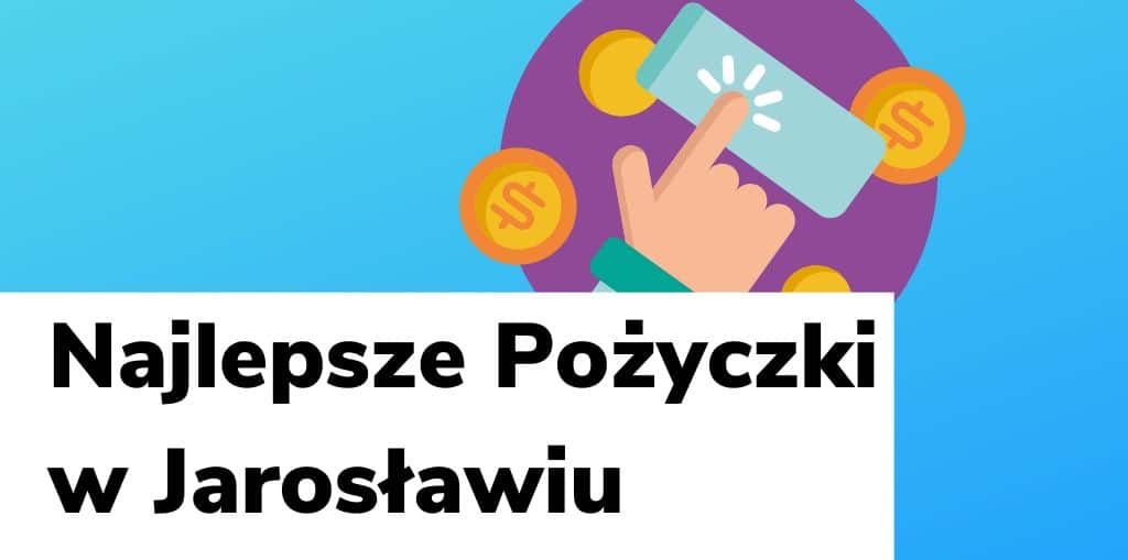 Obraz przedstawiający, jak wyglądają najlepsze pożyczki w Jarosławiu.