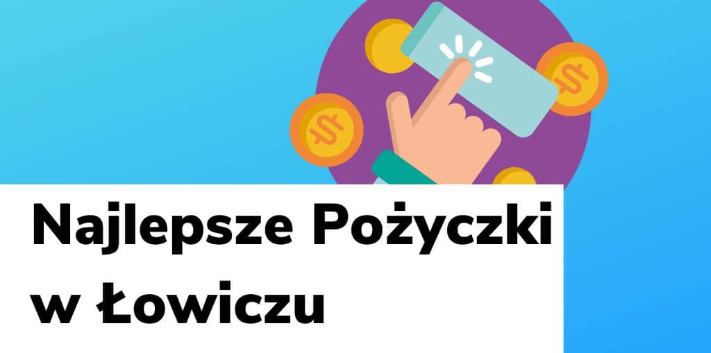 Obraz przedstawiający, jak wyglądają najlepsze pożyczki w Łowiczu.