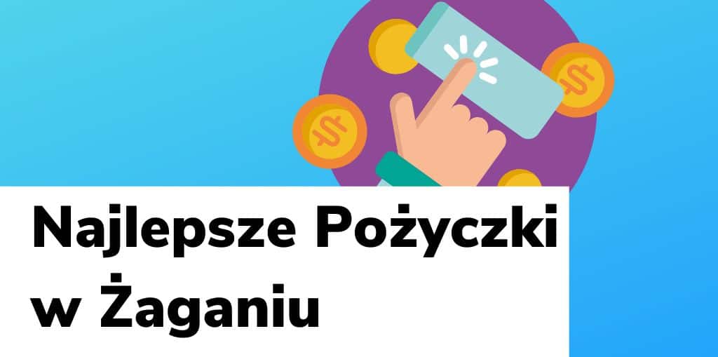 Obraz przedstawiający, jak wyglądają najlepsze pożyczki w Żaganiu.