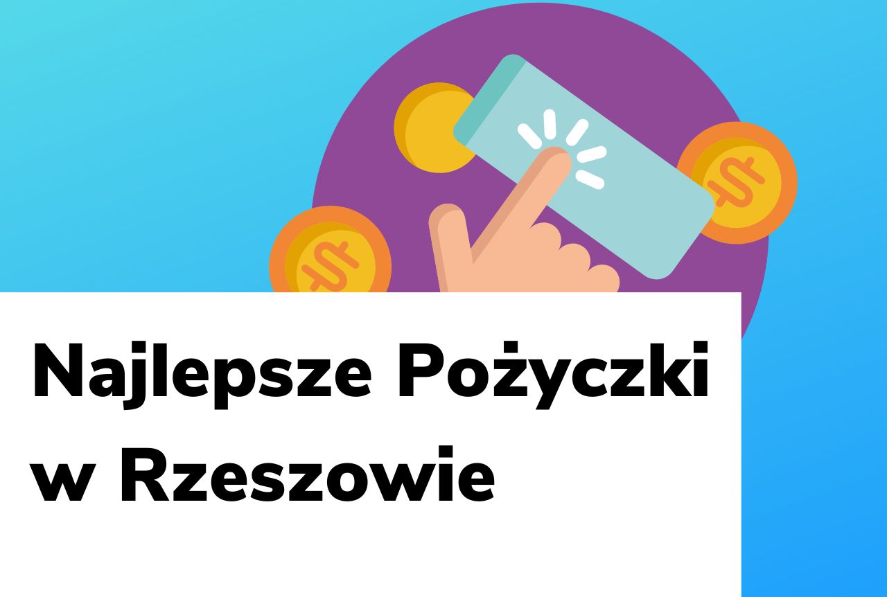 Obraz wyróżniający do wpisu najlepsze pożyczki w Rzeszowie.