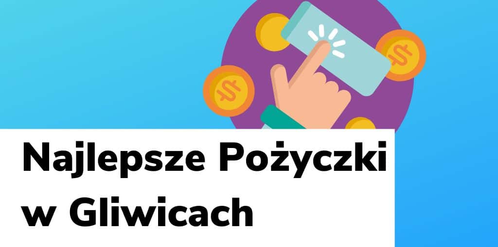 Obraz przedstawiający, jak wyglądają najlepsze pożyczki w Gliwicach.
