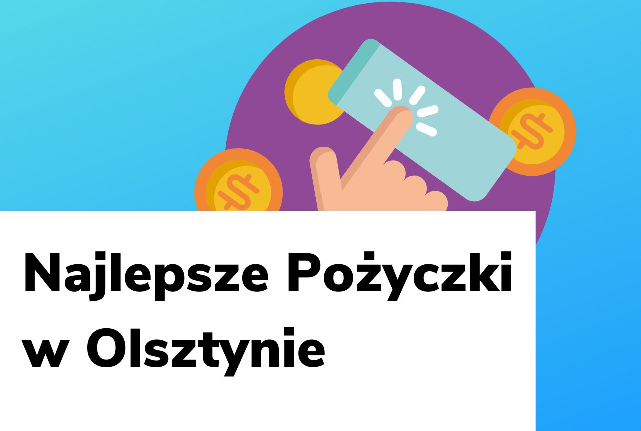 Obraz wyróżniający do wpisu najlepsze pożyczki w Olsztynie.