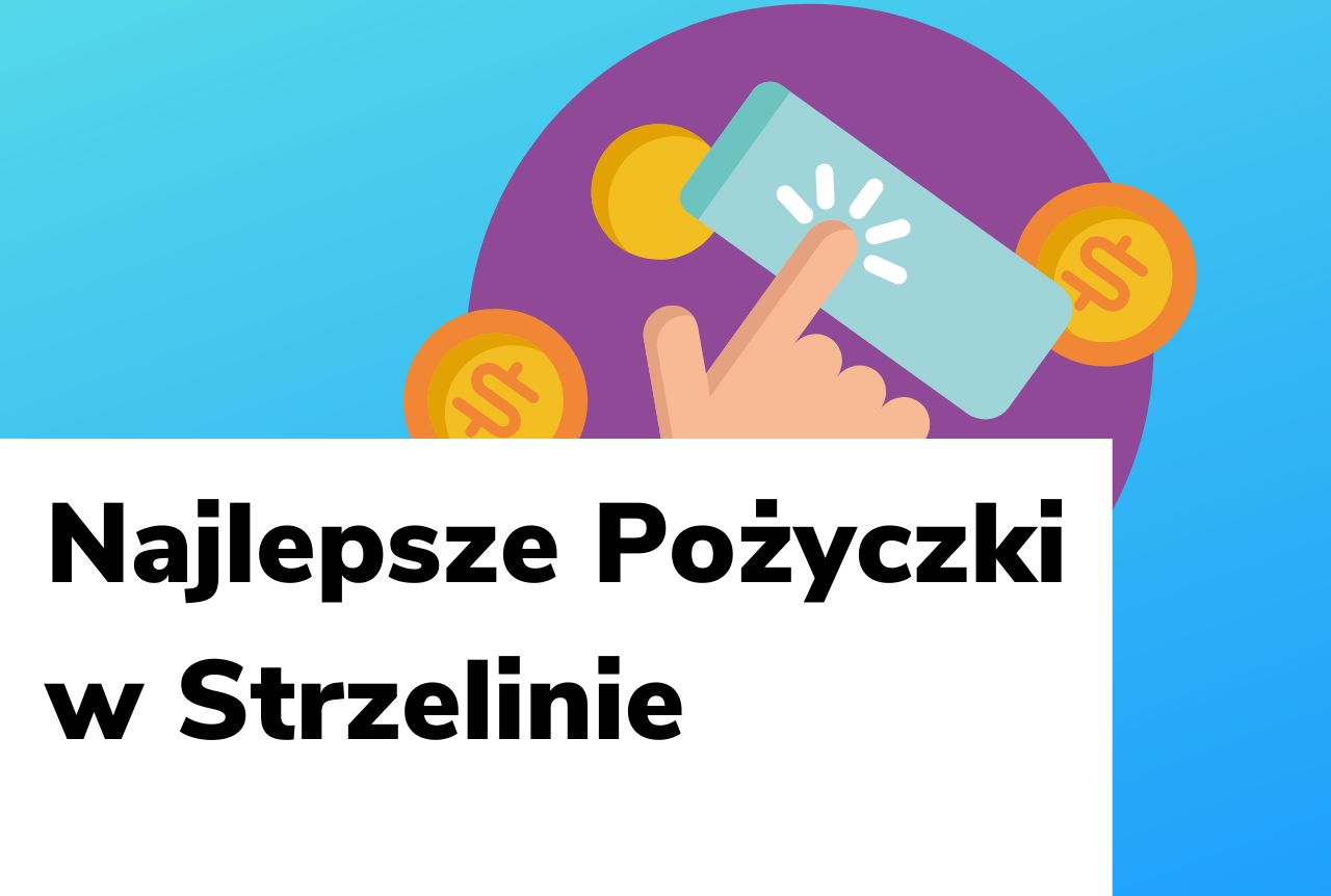 Obraz wyróżniający do wpisu najlepsze pożyczki w Strzelinie.