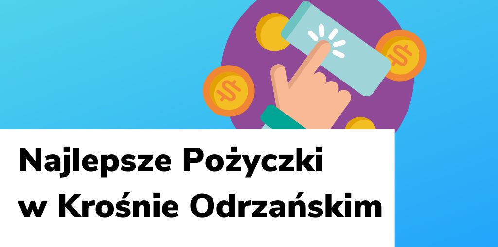 Obraz przedstawiający, jak wyglądają najlepsze pożyczki w Krośnie Odrzańskim.