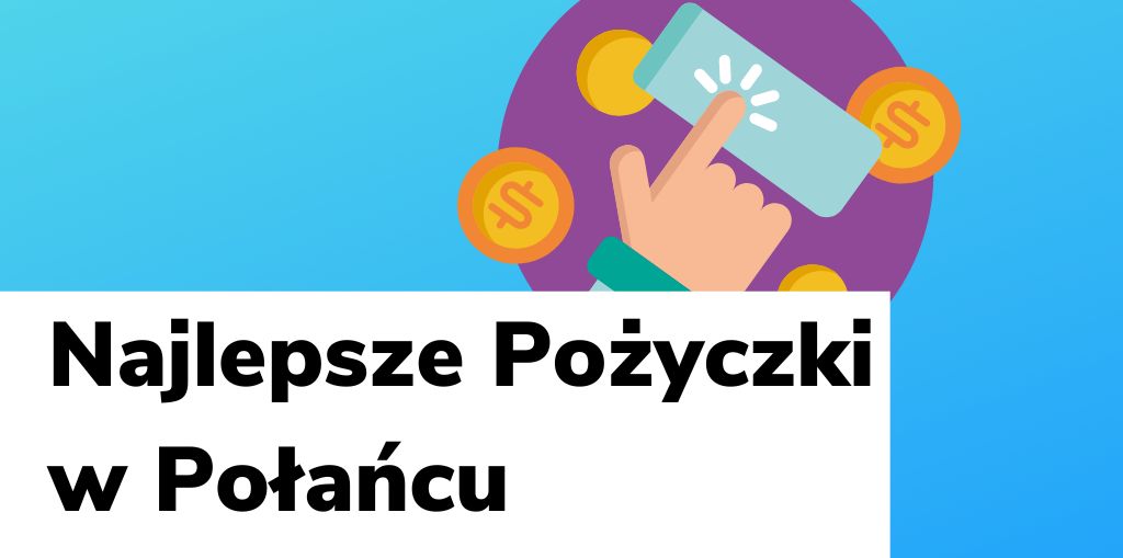 Obraz przedstawiający, jak wyglądają najlepsze pożyczki w Połańcu.