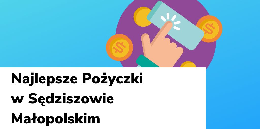 Obraz przedstawiający, jak wyglądają najlepsze pożyczki w Sędziszowie Małopolskim.