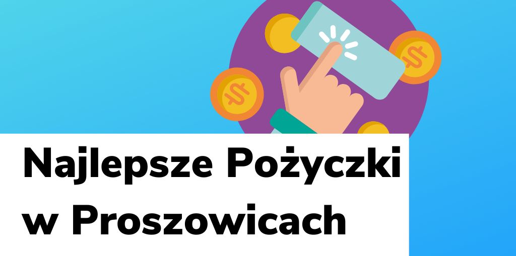 Obraz przedstawiający, jak wyglądają najlepsze pożyczki w Proszowicach.