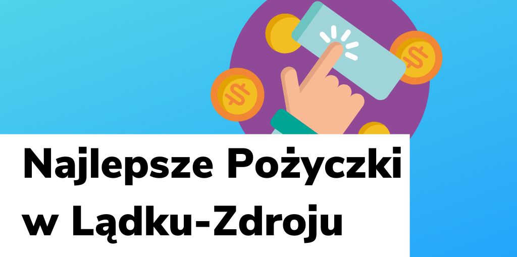 Obraz przedstawiający, jak wyglądają najlepsze pożyczki w Lądku-Zdroju.