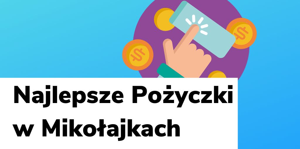 Obraz przedstawiający, jak wyglądają najlepsze pożyczki w Mikołajkach.