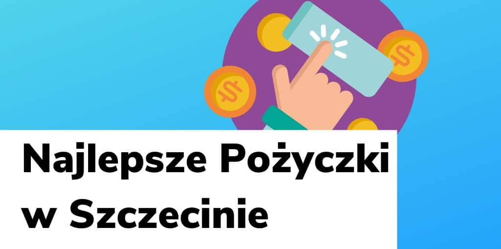 Obraz przedstawiający, jak wyglądają najlepsze pożyczki w Szczecinie.