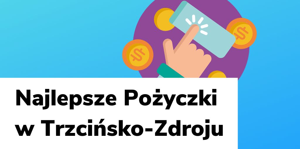 Obraz przedstawiający, jak wyglądają najlepsze pożyczki w Trzcińsko-Zdroju.