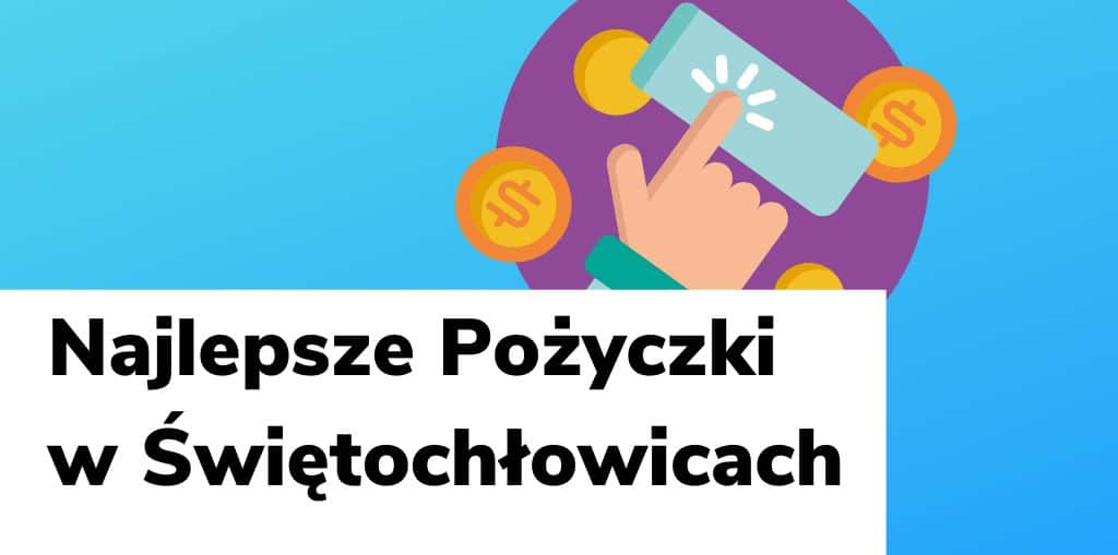 Obraz przedstawiający, jak wyglądają najlepsze pożyczki w Świętochłowicach.