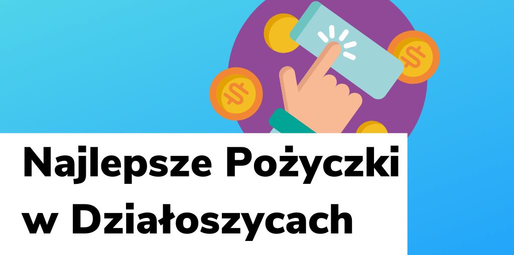 Obraz przedstawiający, jak wyglądają najlepsze pożyczki w Działoszycach.